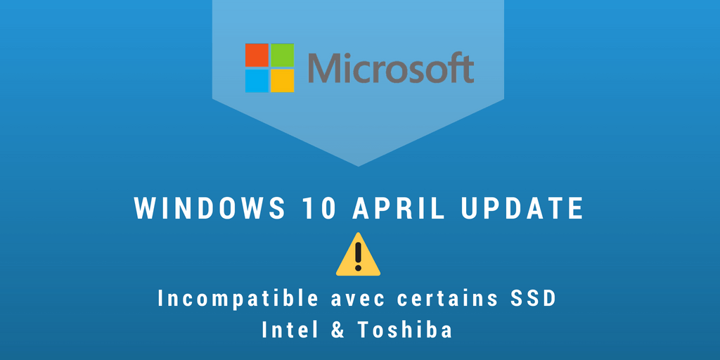 Windows10 Incompatible SSD Intel et Toshiba
