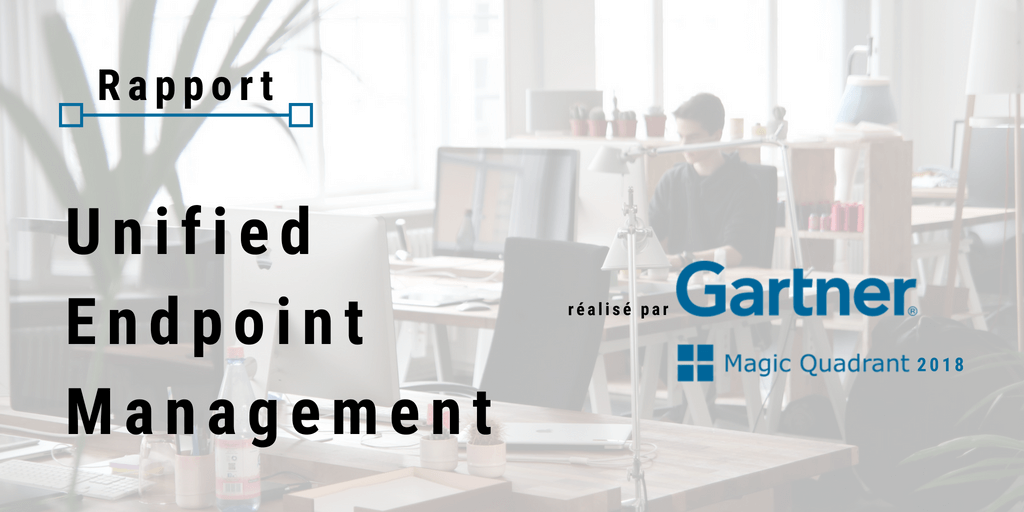 DMI - Gartner Magic Quadrant Unified Endpoit Management 2018 - Ivanti Matrix42 Microsoft